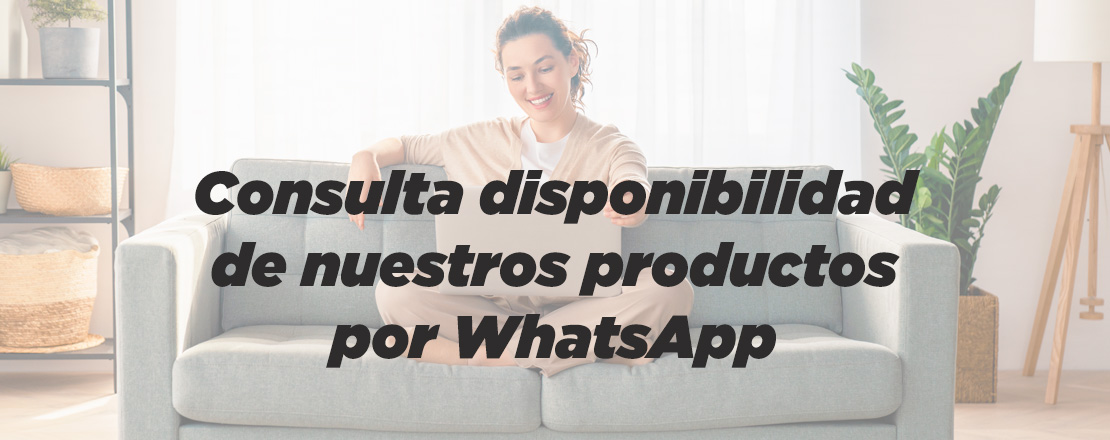 Consulta disponibilidad de nuestros productos por WhatsApp